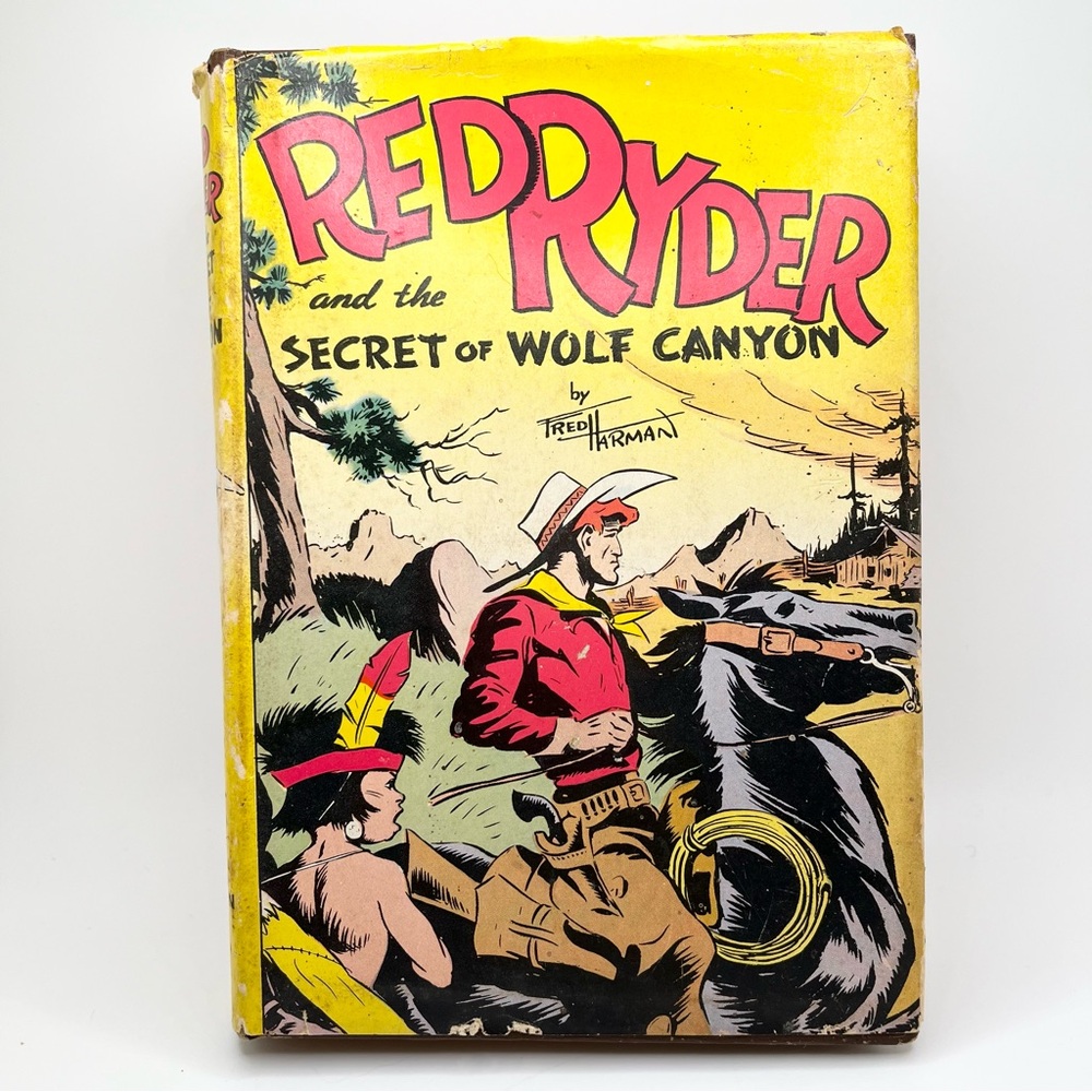 Red Ryder and the Secret of Wolf Canyon Whitman With Dust Jacket 1941